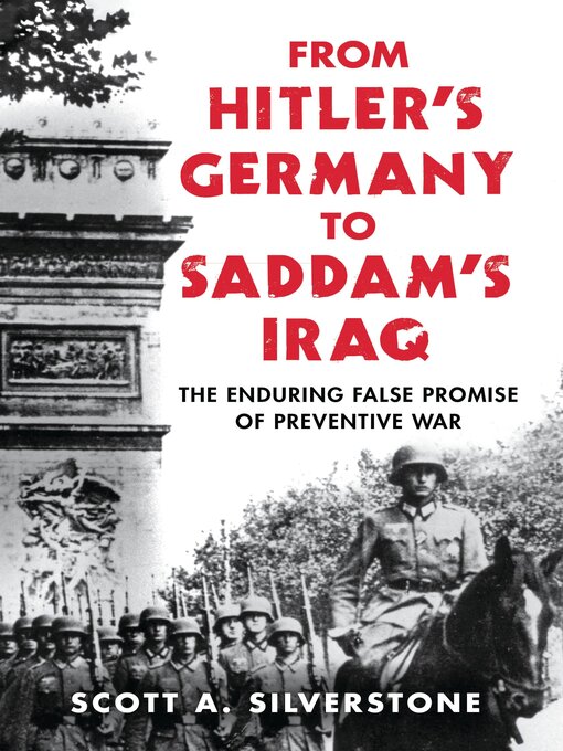 Title details for From Hitler's Germany to Saddam's Iraq by Scott A. Silverstone - Available